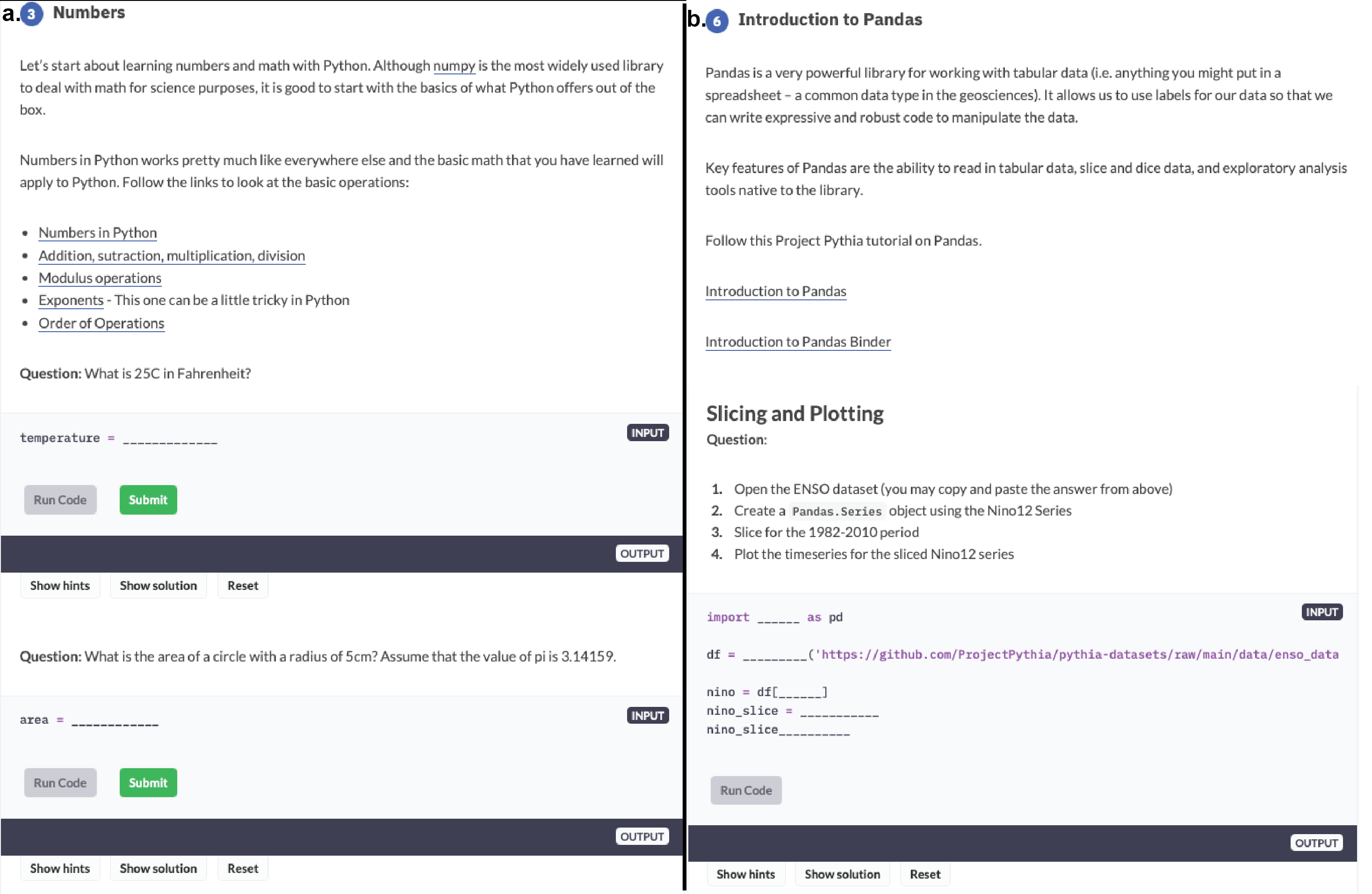 Example of training model on the LeapFROGS platform. (a) An exercise on numbers in Python with links to the Trinket Python course, and (b) an tutorial on Pandas using materials developed by Project Pythia. LeapFROGS tests understanding of these concepts by asking to fill in the blank in a code cell than can be executed on myBinder so learners can run their code to check against the solution. Learners can also ask for helpful hints or see the solution.